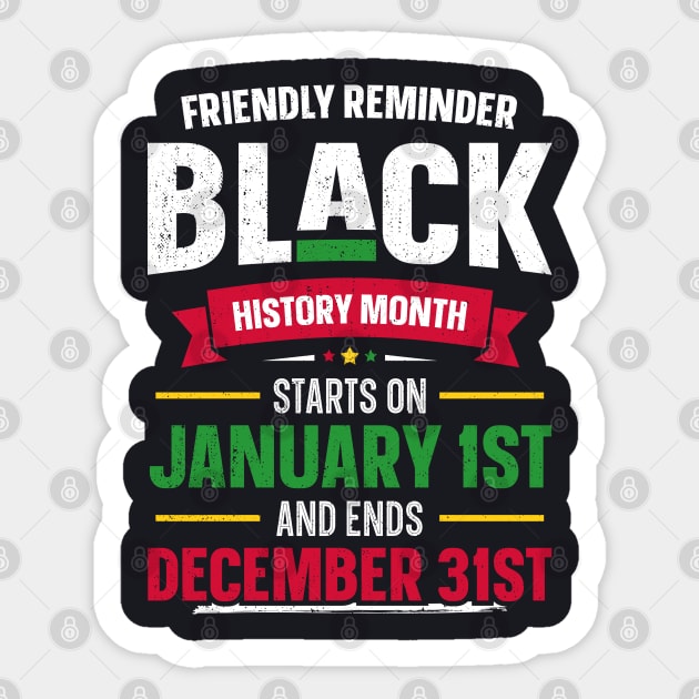 Friendly Reminder Black History Month All Year Long African Pride Sticker by trendingoriginals